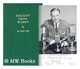 Holiday from Worry; a 20th Anniversary Volume of Timely and Typical Broadcasts, Including Special Radio Tributes to J. Edgar Hoover, Douglas MacArthur, Robert A. Taft, Roy Campbell, Thomas Law Coyle [And] Harvey Lewis, Jr.
