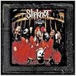 Slipknot - Reedition 10�me anniversaire