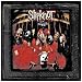Slipknot - Reedition 10�me anniversaire
