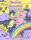 Kawaii Unicorns: A Super Cute Coloring Book (Kawaii, Manga and Anime Coloring Books for Adults, Teens and Tweens) (Volume 2)