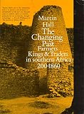 The changing past : farmers, kings and traders in southern Africa, 200-1860