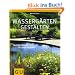 Wasserg�rten gestalten: Gestaltungsideen f�r jeden Standort (GU Gro�e Gartenratgeber)