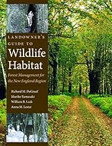 Landowner's Guide to Wildlife Habitat: Forest Management for the New England Region