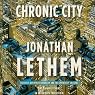 Chronic City: A Novel