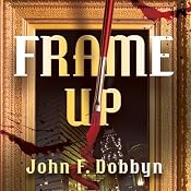Frame-Up | [John F. Dobbyn]