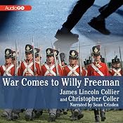 War Comes to Willy Freeman: Arabus Family Trilogy, Book 1 | [James Lincoln Collier, Christopher Collier]