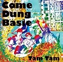 Come Dung Basie