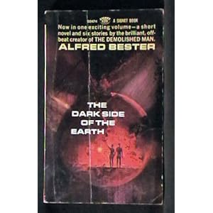The Dark Side of the Earth by Alfred Bester