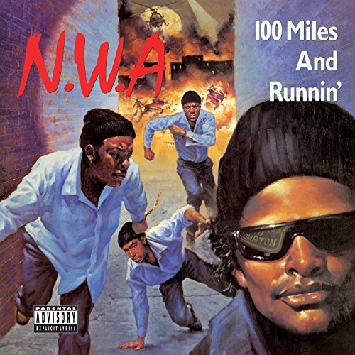 N.W.A - 100 Miles And Runnin