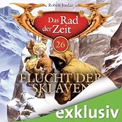 H&ouml;rbuch Flucht der Sklaven (Das Rad der Zeit 26)