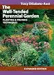 The Well-Tended Perennial Garden: Planting and Pruning Techniques