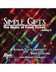 The Music of Frank Ticheli, Vol. 2: Simple Gifts