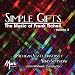 Simple Gifts - The Music of Frank Ticheli Vol. 2
