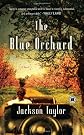 The blue orchard : a novel