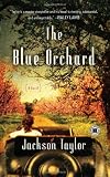 The Blue Orchard: A Novel