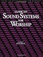 Guide to Sound Systems for Worship