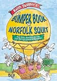 Keith Skippers Bumper Book of Norfolk Squit: High Jinks, Hilarity and Hot Air from Norfolks Favourite Raconteur
