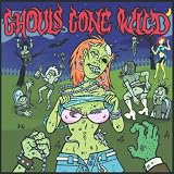Various Artists - Ghouls Gone Wild