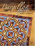 Bargello Quilts with a Twist