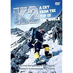 K2 - A Cry From The Top Of The World [DVD] [2009]