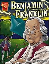 Benjamin Franklin: Un genio norteamericano (Biografias Graficas/Graphic Biographies (Spanish)) (Spanish Edition)