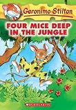 Four Mice Deep in the Jungle (Geronimo Stilton (Sagebrush))