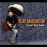Clay Mcclinton Livin' Out Loud