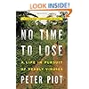 No Time to Lose: A Life in Pursuit of Deadly Viruses