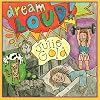 Dream Loud