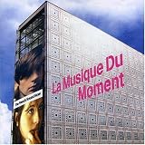 La Musique Du Moment: The French Sound Now