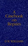 A casebook on repairs