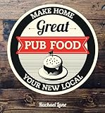 Great pub food : make home your new local