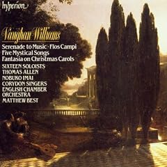Vaughan Williams: Serenade to Music, Flos Campi, Five Mystical Songs, Fantasia on Christmas Carols