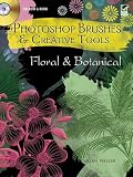 Photoshop Brushes & Creative Tools CD-ROM and Book: Floral and Botanical (Dover Electronic Clip Art Series)