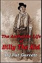The Authentic Life of Billy The Kid