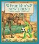 Franklin's New Friend