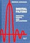 Digital Filters: Analysis, Design and Applications