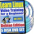 Learn Linux Systems for a Beginner Video Training and Two Certification Exams Bundle, Debian Edition. 5-disc DVD Set, Ed.2011