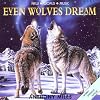 Even Wolves Dream