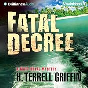 Fatal Decree: Matt Royal Mystery, Book 7 | [H. Terrell Griffin]