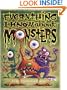 Everything I Know About Monsters : A Collection of Made-up Facts, Educated Guesses, and Silly Pictures about Creatures of Creepiness