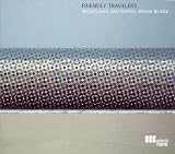 Friendly Travelers - Wolfgang Muthspiel
