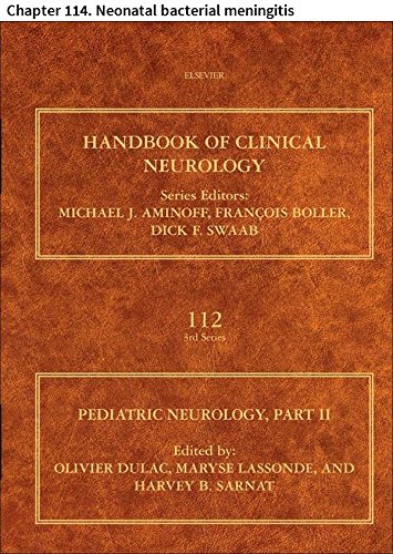 Pediatric Neurology: Chapter 114. Neonatal bacterial meningitis (Handbook of Clinical Neurology)