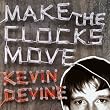 Make The Clocks Move [Deluxe Edition] [+digital booklet]