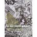 F�r den Abriss gebaut?: Anmerkungen zur Geschichte der Weltausstellungen