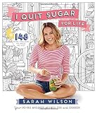 I quit sugar for life : your fad-free wholefood wellness code and cookbook
