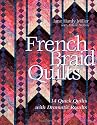 French Braid Quilts: 14 Quick Quilts with Dramatic Results