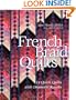 French Braid Quilts: 14 Quick Quilts with Dramatic Results
