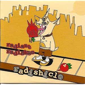 Radishicle by Radiant Radishes (Audio CD - 2002)