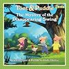 The Mystery of the Disappearing Swing (Toot & Puddle)